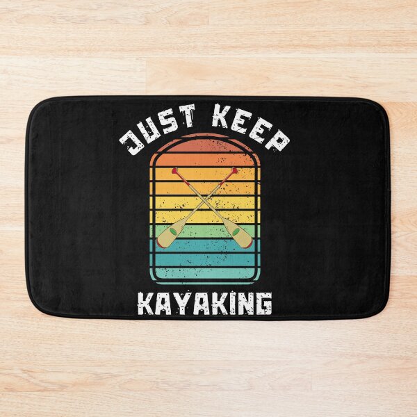 Item preview, Just Keep Kayaking designed and sold by dylan150488.