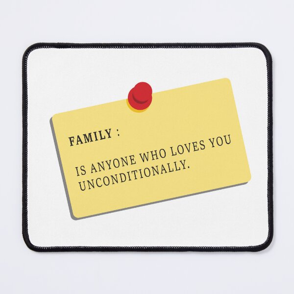 Item preview, family is anyone who loves you unconditionally | 8 designed and sold by Lets Be Positive (5.0) ⭐⭐⭐⭐⭐.