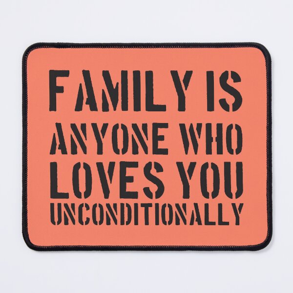Item preview, family is anyone who loves you unconditionally | 9 designed and sold by Lets Be Positive (5.0) ⭐⭐⭐⭐⭐.