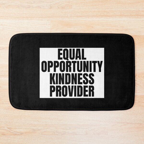 Item preview, Equal Opportunity Kindness Provider  designed and sold by MojaveTradePost.
