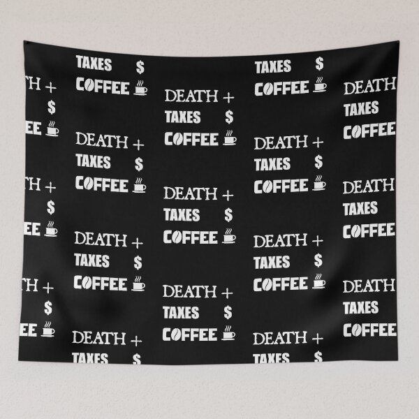 Item preview, DEATH TAXES COFFEE designed and sold by DMcK Designs.