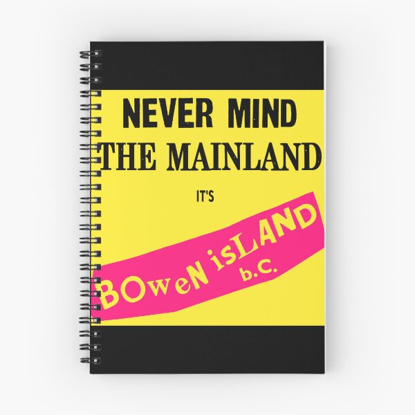 Item preview, Never Mind the Mainland, It's Bowen Island designed and sold by MichaelEpp.