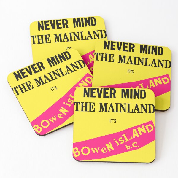 Item preview, Never Mind the Mainland, It's Bowen Island designed and sold by MichaelEpp.
