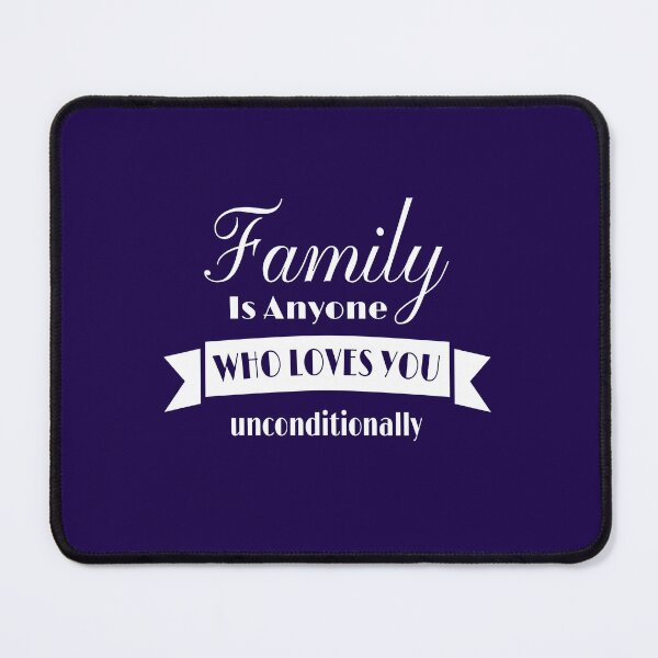 Item preview, family is anyone who loves you unconditionally | Design 15 designed and sold by Lets Be Positive (5.0) ⭐⭐⭐⭐⭐.