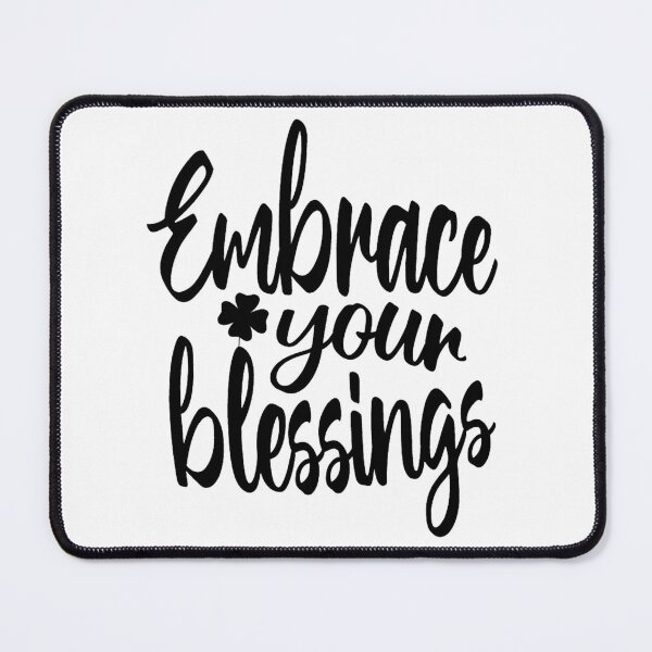 Item preview, Embrace your blessings designed and sold by SPF14.