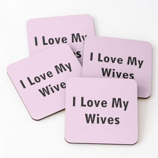 Item preview, I Love My Wives designed and sold by kiippers.
