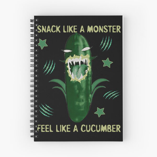 Item preview, Snack like a monster feel like a cucumber  designed and sold by SidTastic .