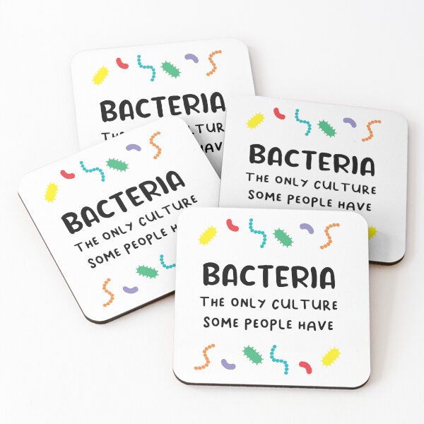 Item preview, Bacteria, The Only Culture Some People Have designed and sold by edwinvisuals.
