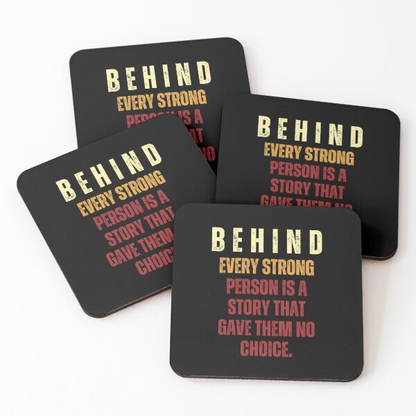 Item preview, Behind Every Strong Person Is A Story That Gave Them No Choice  designed and sold by RockBeeDesigns.