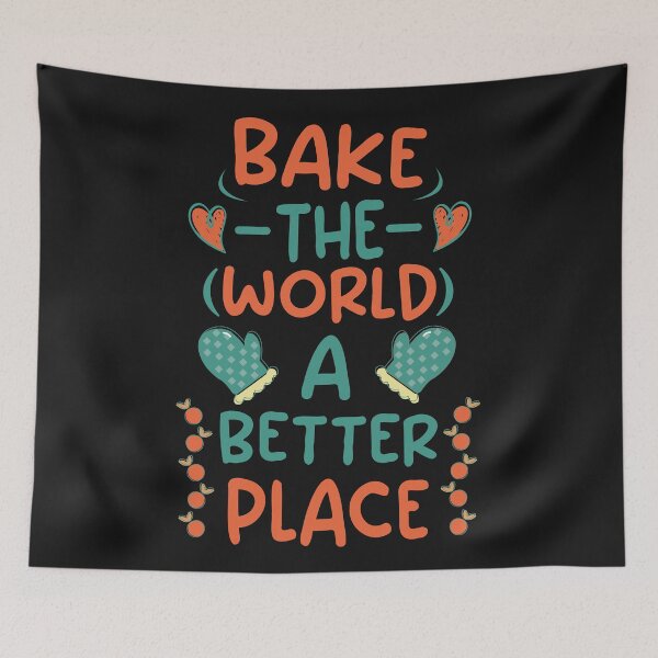 Item preview, You Bake The World A Better Place designed and sold by TotalDesine.