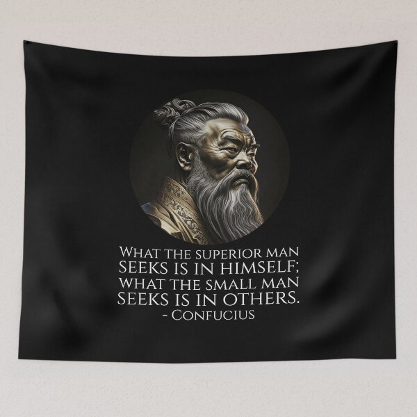 Item preview, What the superior man seeks is in himself; what the small man seeks is in others. - Confucius designed and sold by Styrman.