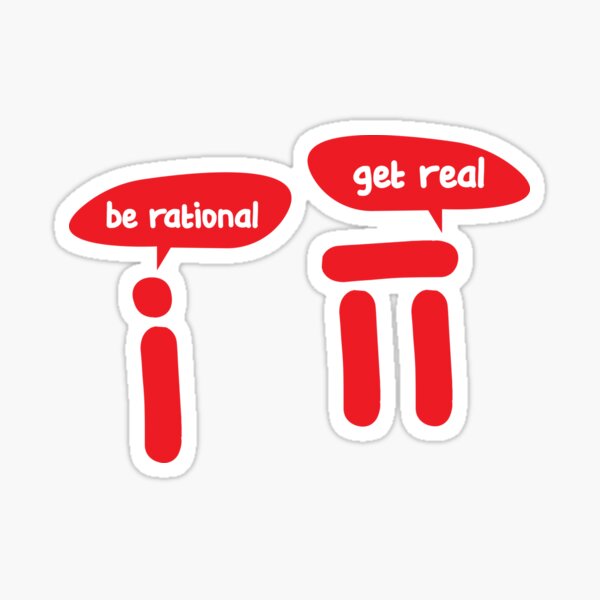 Be Rational Get Real Sticker