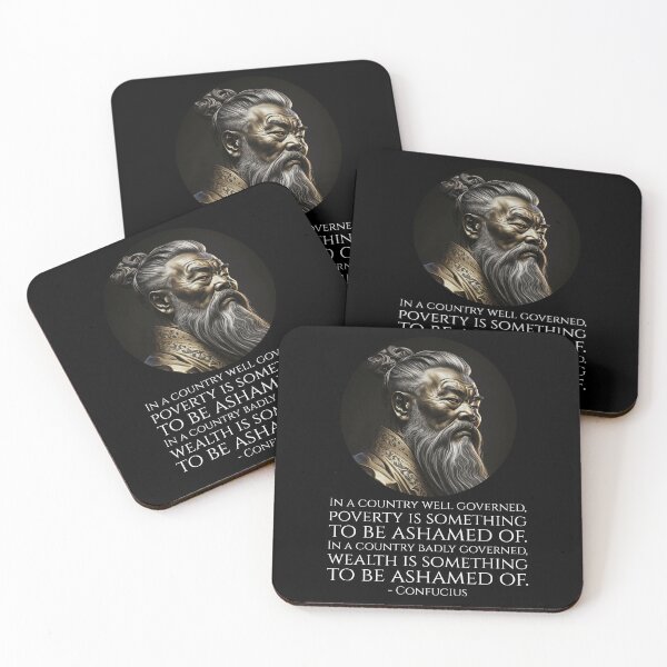 Item preview, In a country well governed, poverty is something to be ashamed of. In a country badly governed, wealth is something to be ashamed of. - Confucius designed and sold by Styrman.