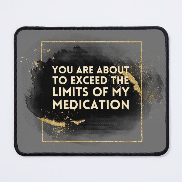 Item preview, Funny Prescription Quote designed and sold by RagWeasel.