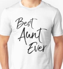 Best Aunt Ever Unisex T-Shirt