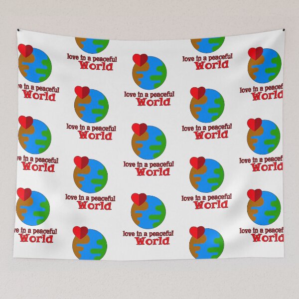 Item preview, Love In A Peaceful World designed and sold by StoneBluePlanet.