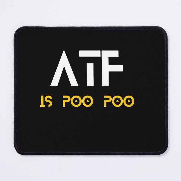 Item preview, ATF is poo poo T-shirt designed and sold by agacoin.