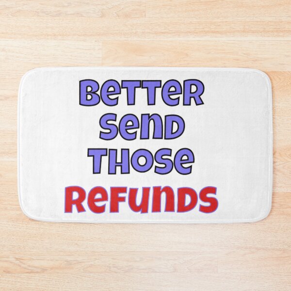 Item preview, Better send those refunds designed and sold by PARADISEGLOBE.