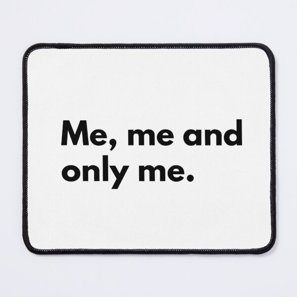 Item preview, Me, me and only me. designed and sold by Dj Gavric998.