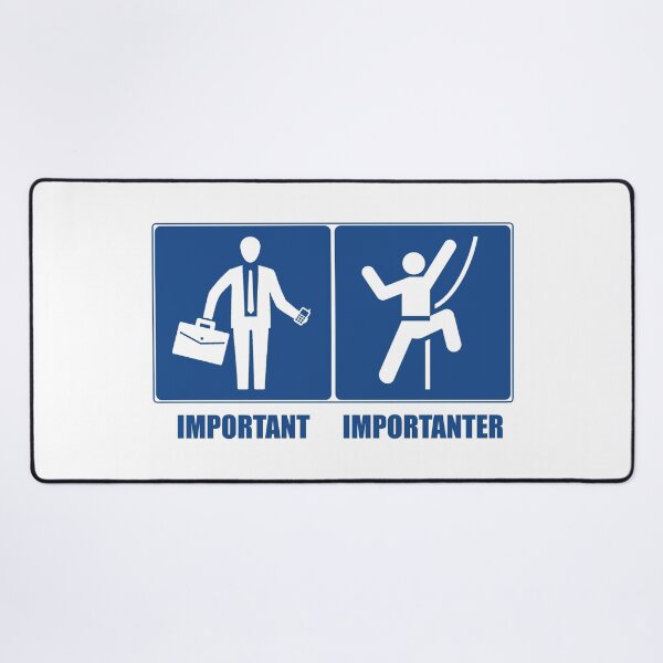 Item preview, Work Is Important, Climbing Is Importanter designed and sold by Esskay Designs.