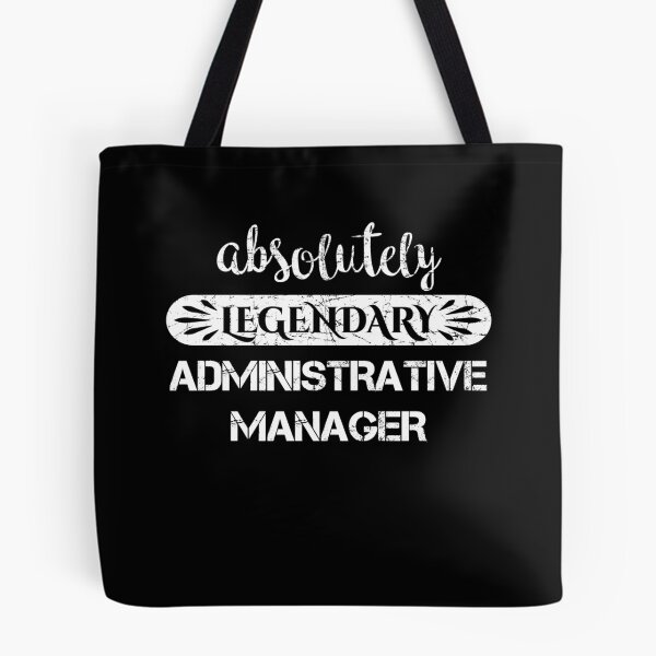 Item preview, Absolutely Legendary Administrative Manager  designed and sold by theredteacup.