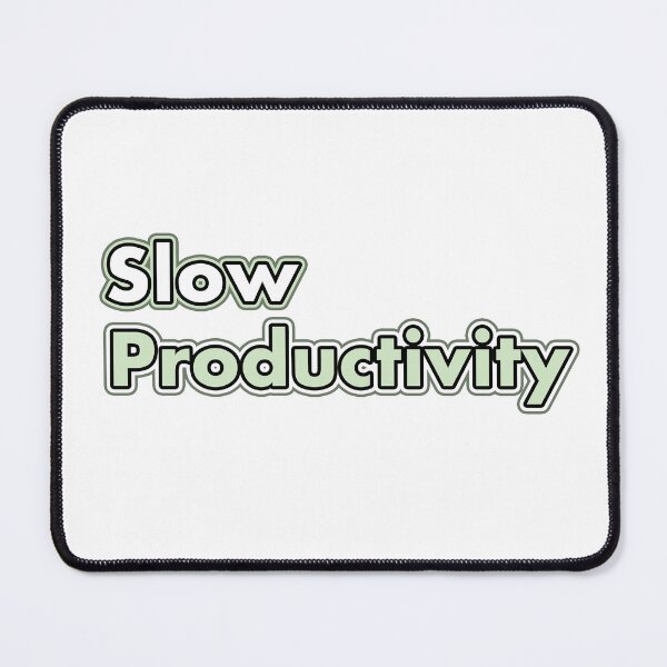 Item preview, Slow Productivity designed and sold by PeterPrv.
