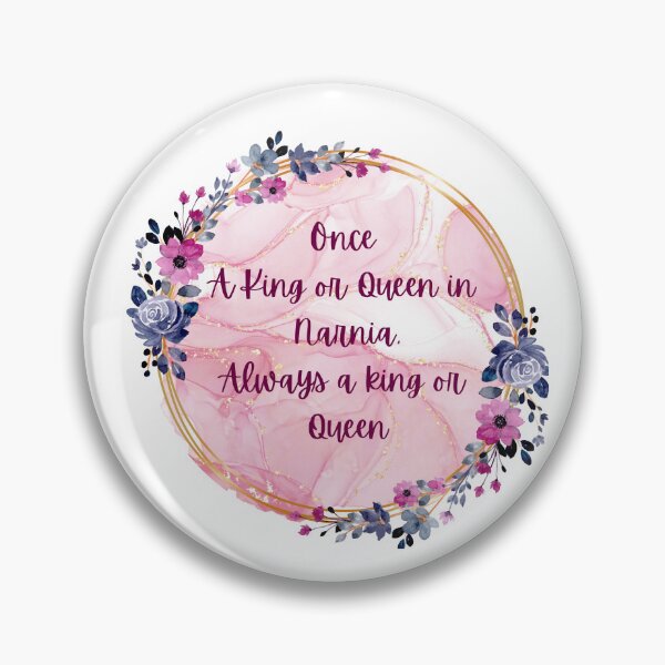 Item preview, Once a king or queen in Narnia always a king or queen -Narnia designed and sold by QammerWazir.