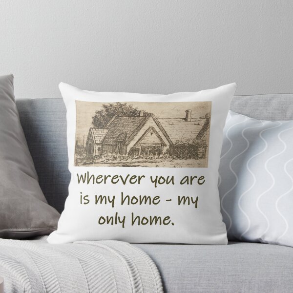 Item preview, Wherever You Are Is My Home - Home Quote  designed and sold by CrankyOldDude.