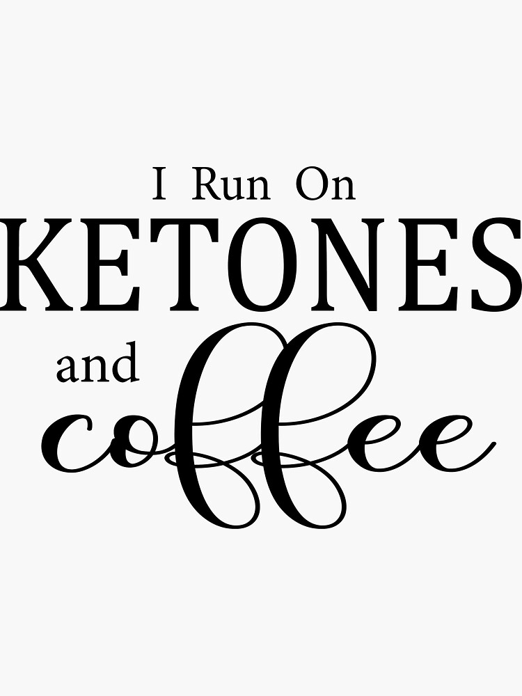 Best selling I Run On Ketones And Coffee Funny Coffee and