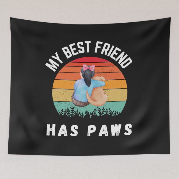 Item preview, My Best Friend Has Paws designed and sold by Lorify.