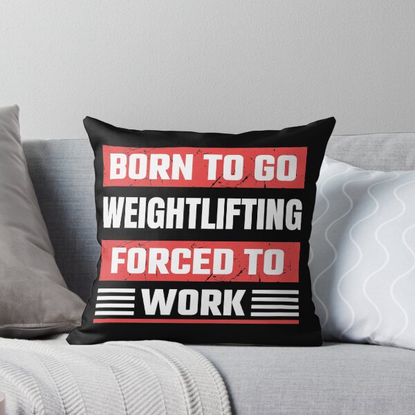 Item preview, Born to go weightlifting forced to work designed and sold by FurioInc.