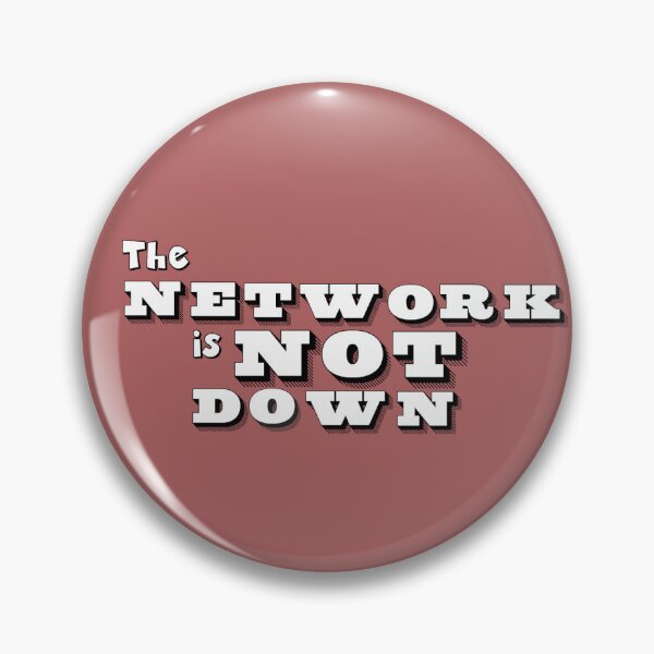 Item preview, Network is not down designed and sold by DCgubbins.