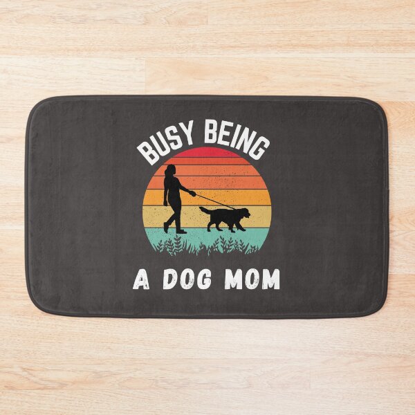 Item preview, Busy Being A Dog Mom designed and sold by Lorify.