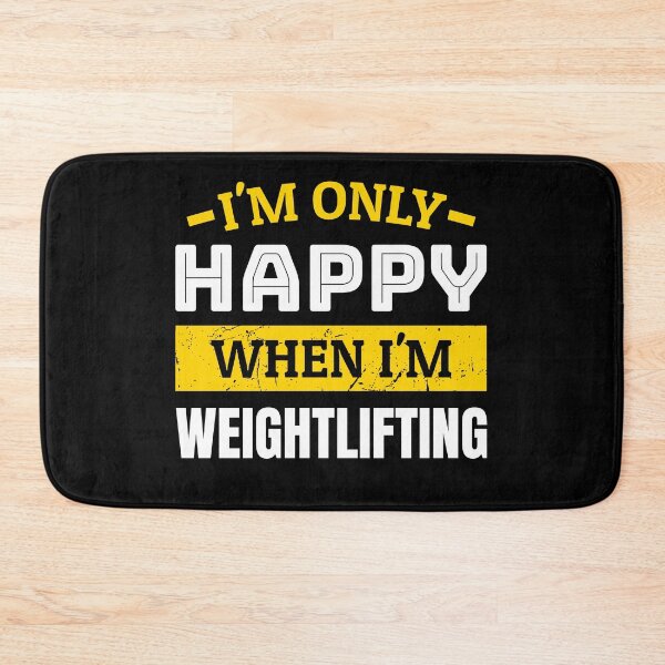 Item preview, I'm only happy when i'm weightlifting designed and sold by FurioInc.