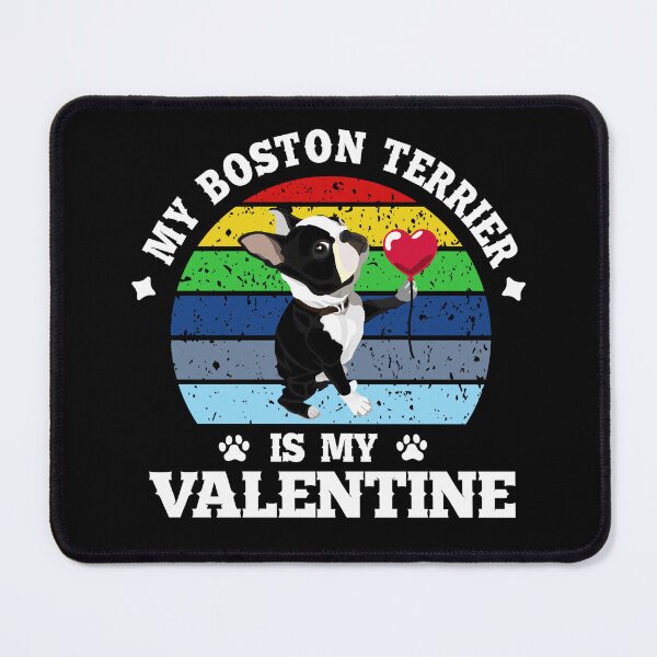 Item preview, MY BOSTON TERRIER IS MY VALENTINE designed and sold by CosmicHype.