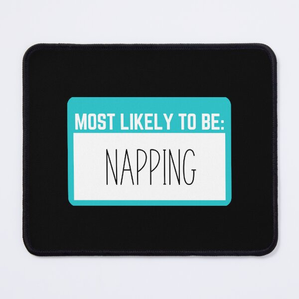 Item preview, Most Likely to be Napping designed and sold by KGoPrintables.