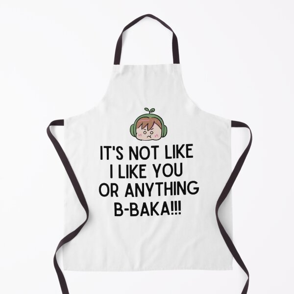 Item preview, It's not like I like you or anything baka designed and sold by mksjr.