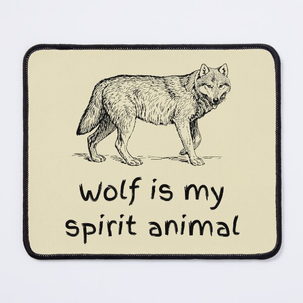Item preview, Wolf Is My Spirit Animal | Embracing My Spirit Animal designed and sold by MrDoze.