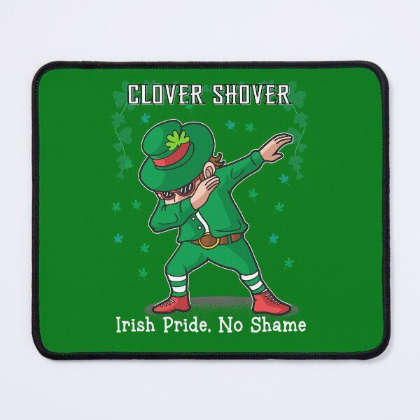 Item preview, Clover Shover - Irish Pride - No Shame designed and sold by ElLocoMus.