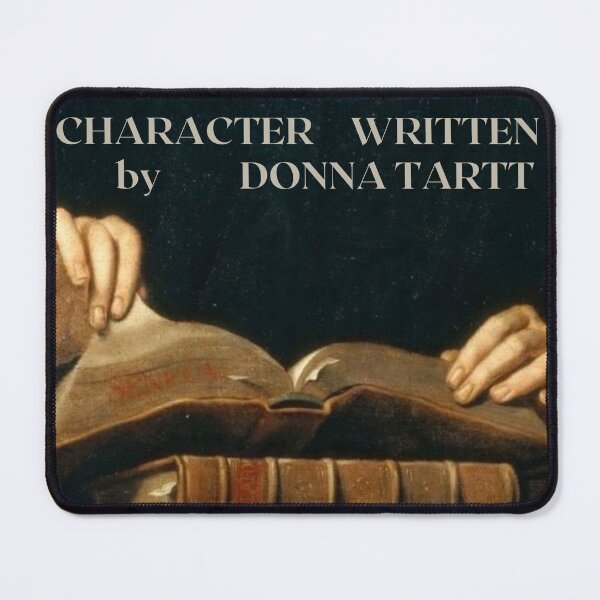 Item preview, Character Written by Donna Tartt designed and sold by TheSocietyValor.