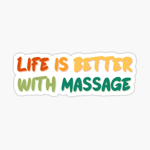 Item preview, Life is Better with Massage Sticker designed and sold by Herdek.