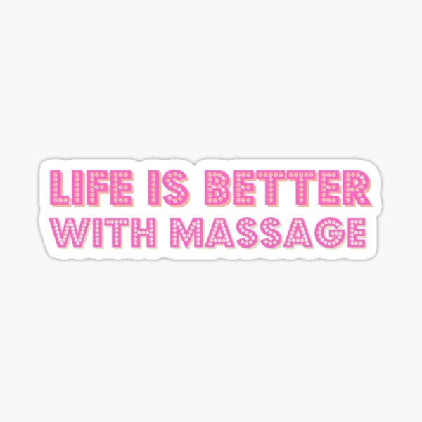 Item preview, Life is Better with Massage Sticker designed and sold by Herdek.