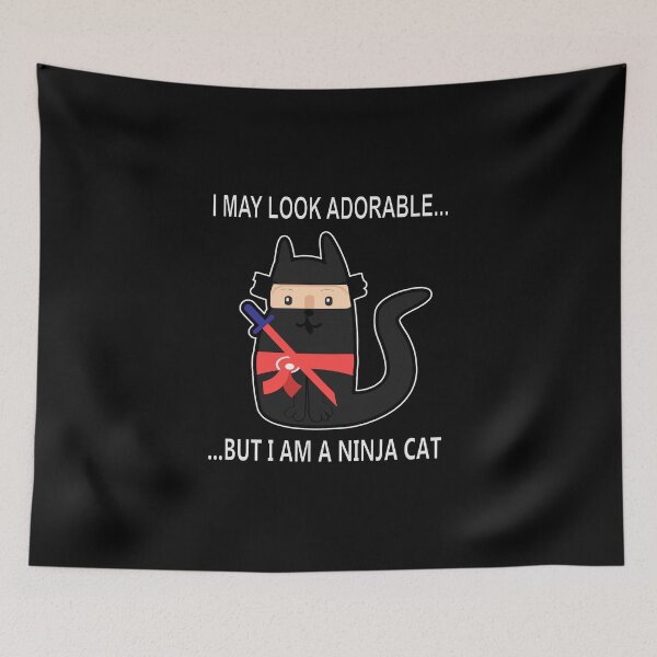 Item preview, Adorable Ninja Cat, i may look adorable but i'm ninja cat, Ninja Cat, i am ninja cat designed and sold by RedArtsDesign.