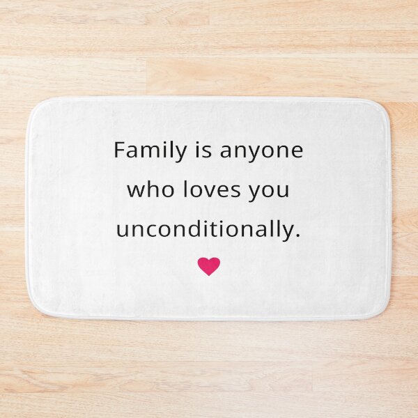 Item preview, family is anyone who loves you unconditionally | 22 designed and sold by Lets Be Positive (5.0) ⭐⭐⭐⭐⭐.