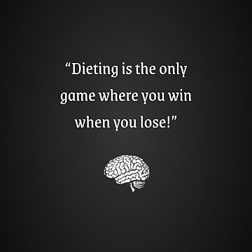 Karl Lagerfeld quote: Dieting is the only game where you win when