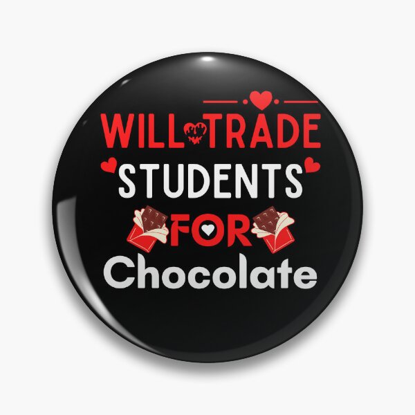 Item preview, Will Trade Students For Chocolate Teacher  designed and sold by woshgo.