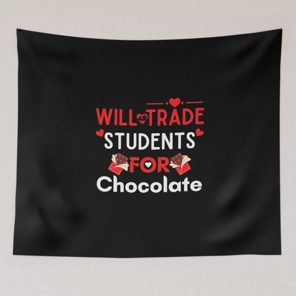 Item preview, Will Trade Students For Chocolate Teacher  designed and sold by woshgo.