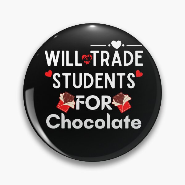 Item preview, Will Trade Students For Chocolate Teacher  designed and sold by woshgo.