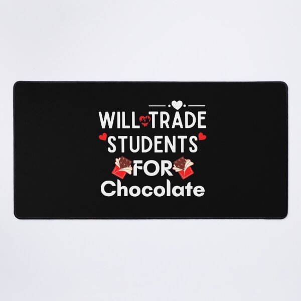 Item preview, Will Trade Students For Chocolate Teacher designed and sold by woshgo.