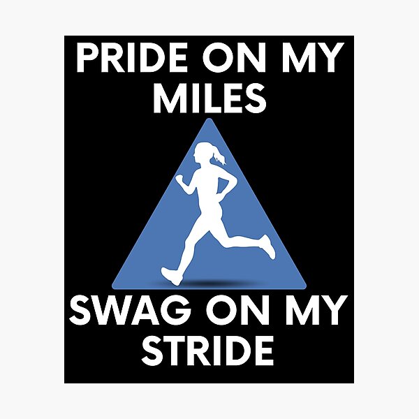 Item preview, Pride on my miles, swag on my stride For Run and Sport lovers designed and sold by facePale.